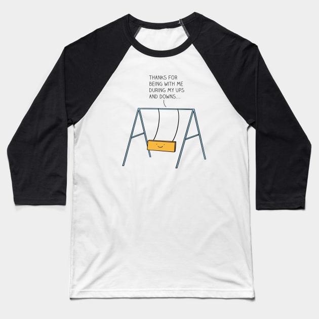 Ups and downs Baseball T-Shirt by milkyprint